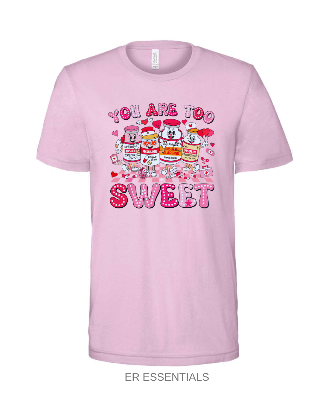 VALENTINE’S DAY- YOU ARE TOO SWEET- SHORT SLEEVE SHIRT