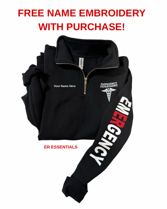 *FREE NAME EMBROIDERY* Emergency Department Quarter Zip Sweatshirt