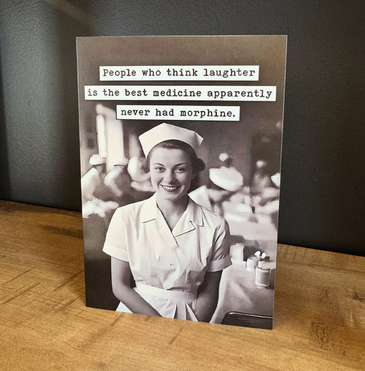 People who think laughter is the best medicine… Card