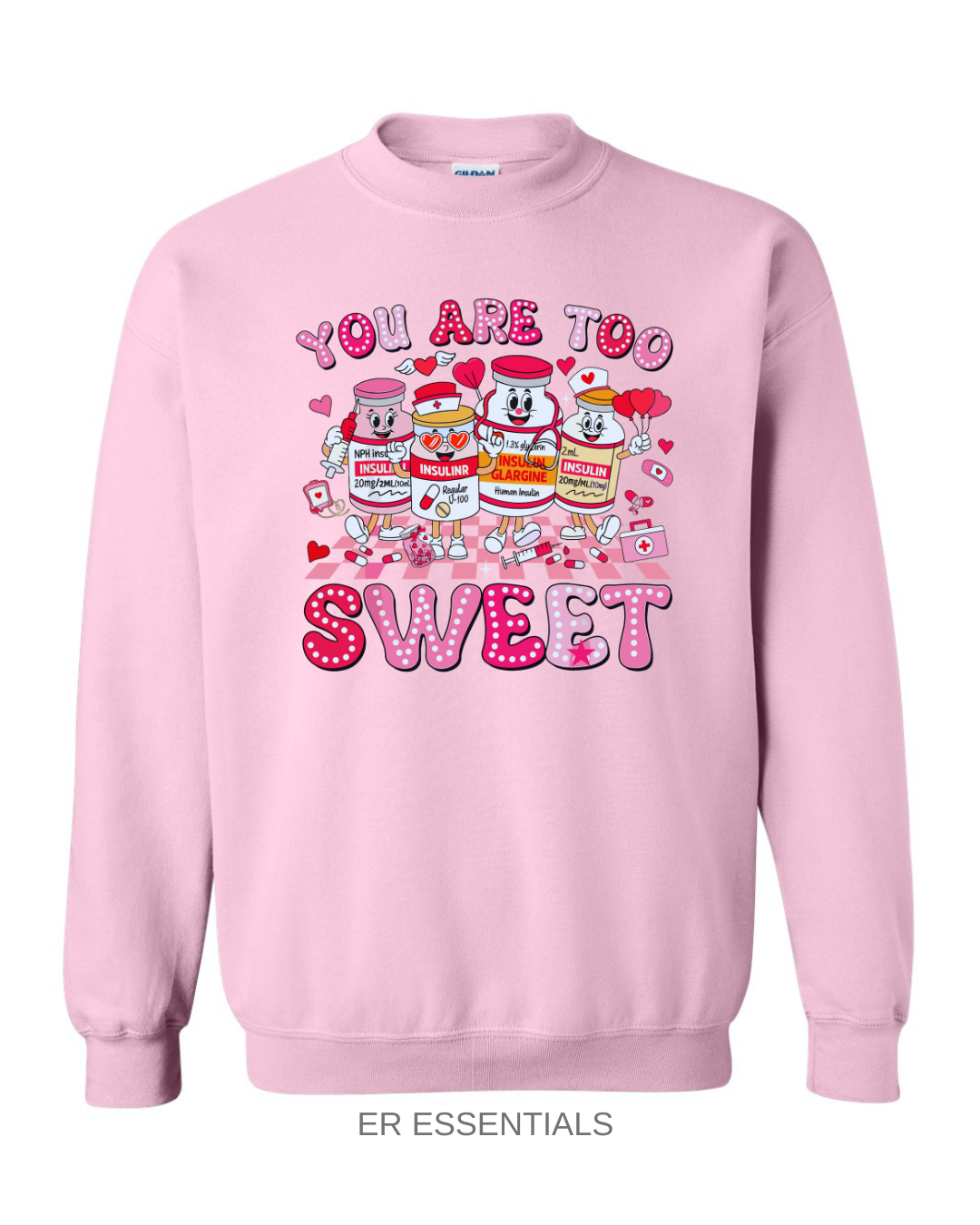 Valentine’s Day- YOU ARE TOO SWEET - Crewneck Sweatshirt
