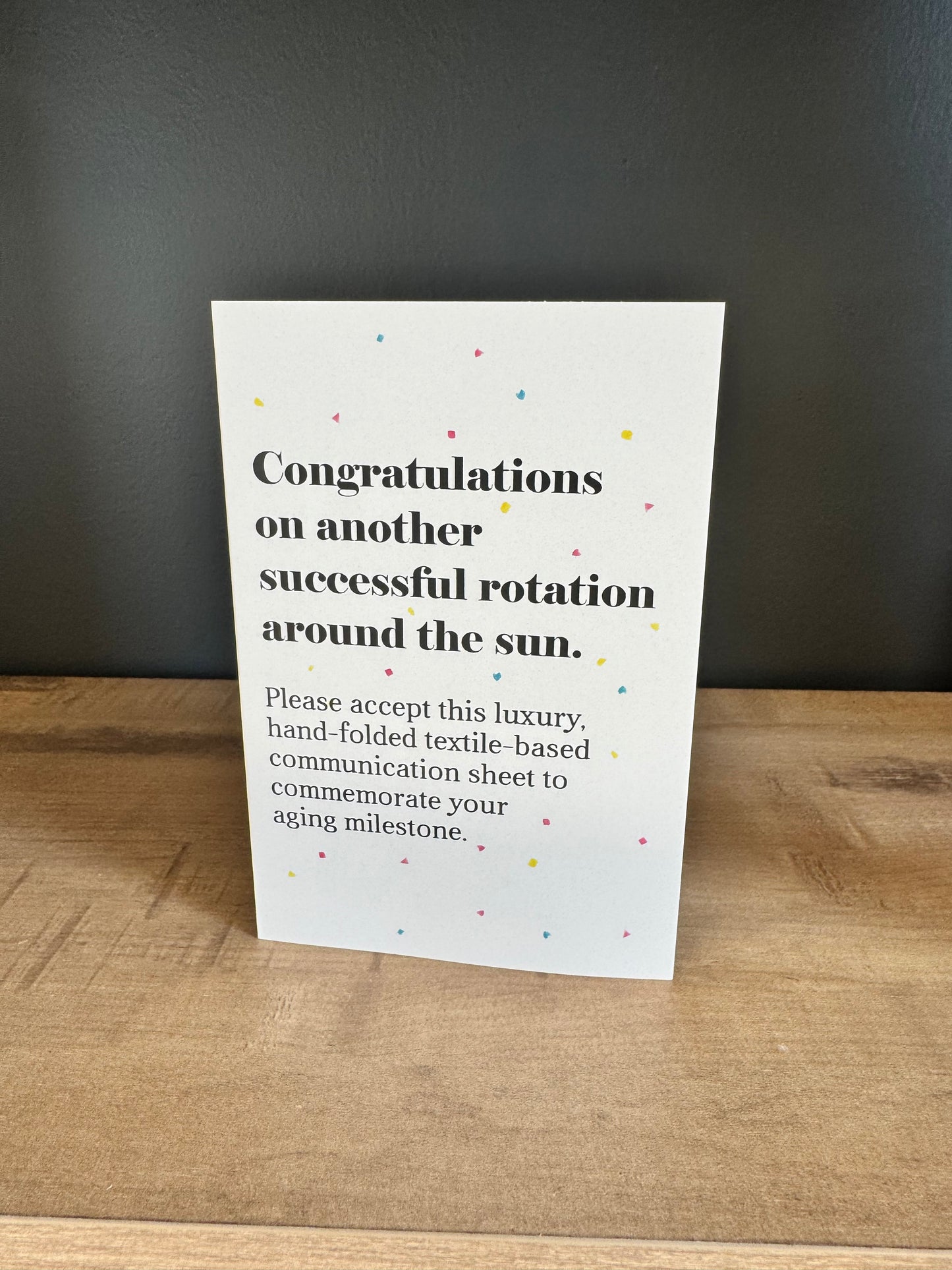 Birthday Card- Congratulations on another successful rotation around the sun