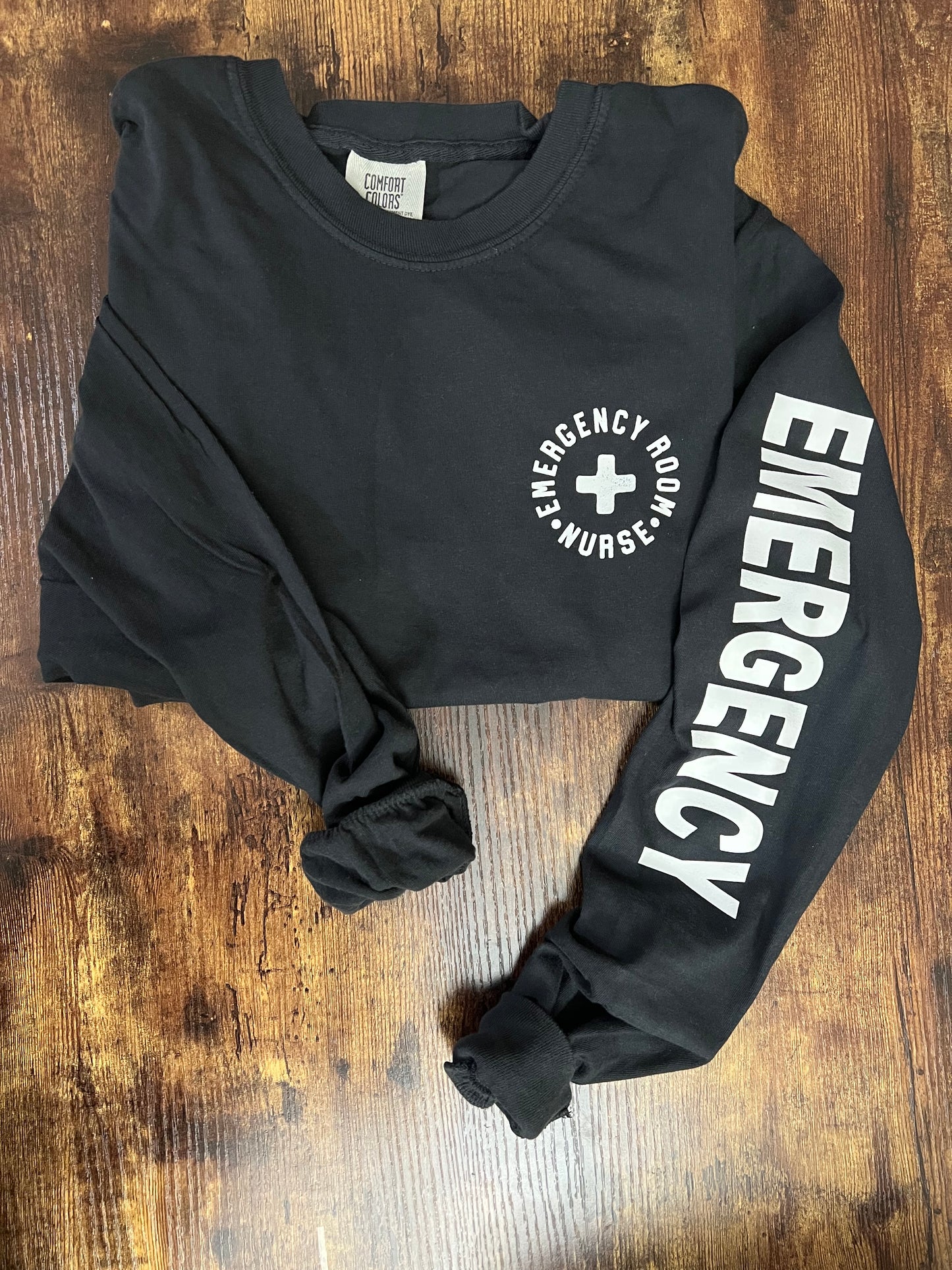 EMERGENCY ROOM NURSE LONG SLEEVE (comfort colors) EMERGENCY SLEEVE (white images)