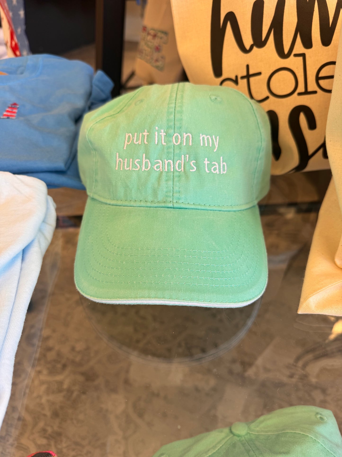 Put it on my husband’s tab- Hat